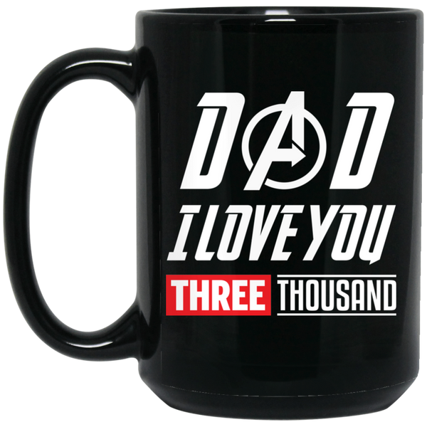 Endgame Dad I Love You Three Thousand Tony Stark Mug - TeesGrab
