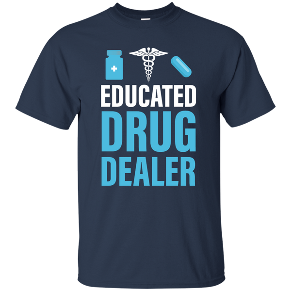 Educated Drug Dealer Funny T-Shirt, Hoodie, Tank - TeesGrab