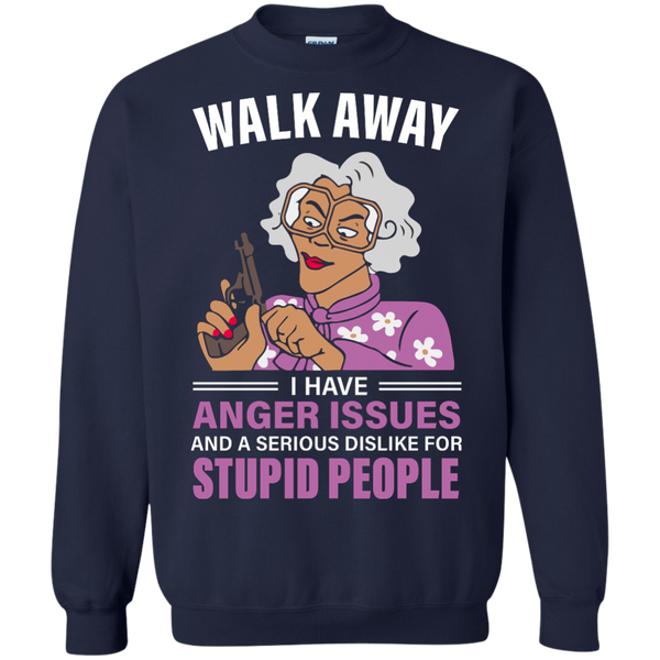 Madea, Walk away I have anger issues and a serious dislike for stupid people shirt - TeesGrab