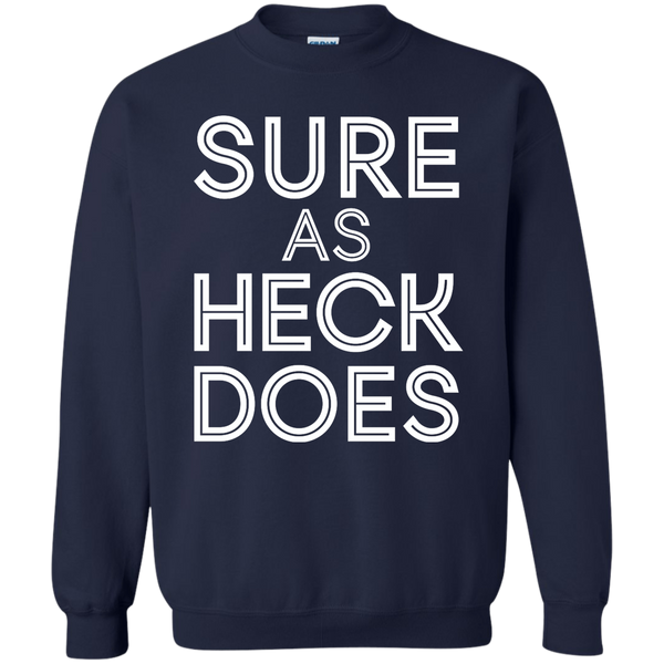 Sure As Heck Does Shirt, Hoodie, Tank - TeesGrab
