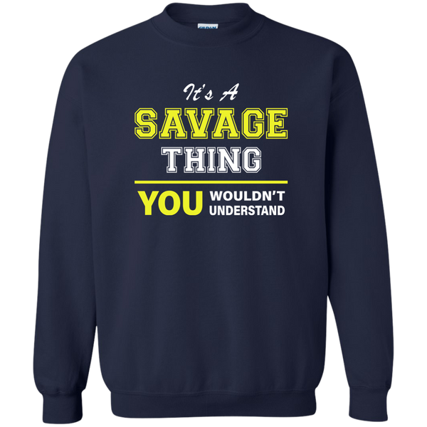 It's a Savage Thing You Wouldn't Understand Shirt, Hoodie, Tank - TeesGrab