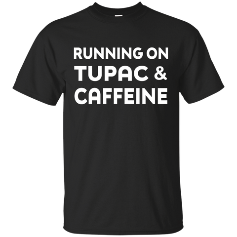 Running on Tupac & Caffeine Shirt, Hoodie, Tank - TeesGrab