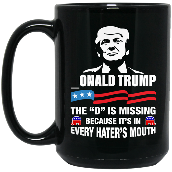 Onald Trump - The D is missing Coffee Mug - TeesGrab