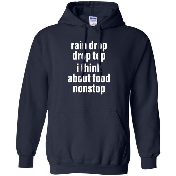 Rain drop drop top I think about food nonstop shirt, Hoodie - TeesGrab
