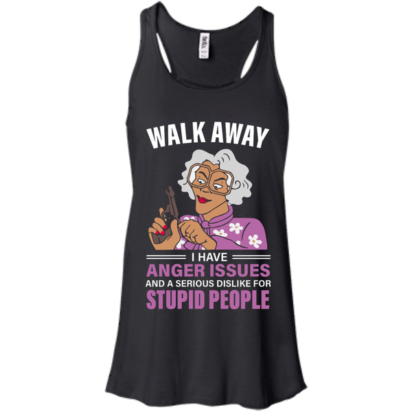 Madea, Walk away I have anger issues and a serious dislike for stupid people shirt - TeesGrab