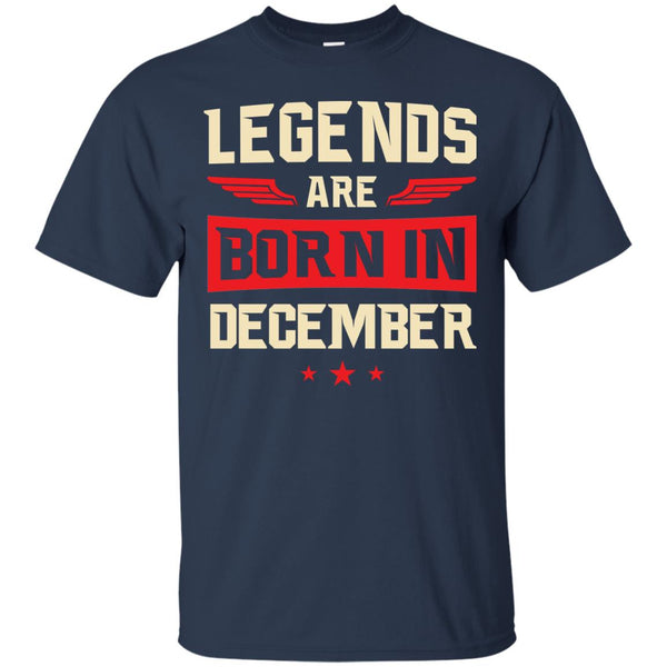 Legends Are Born in December Shirt, Hoodie, Tank - TeesGrab