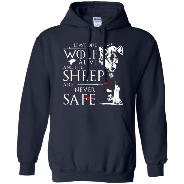 Leave one Wolf alive, and the Sheep are never safe Shirt, Hoodie - TeesGrab