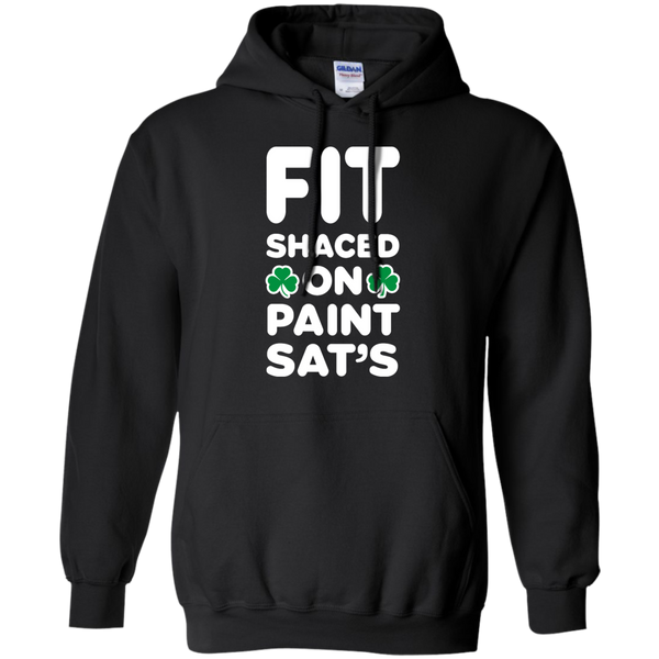 Fit Shaced on Paint Sat's Funny Shirt Partrick's Day hoodie, tank - TeesGrab