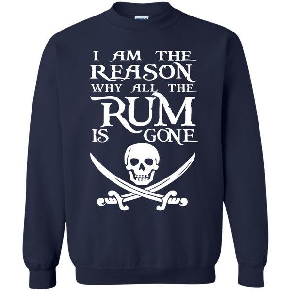 I Am The Reason Why All The Rum Is Gone T- Shirt, Hoodie - TeesGrab