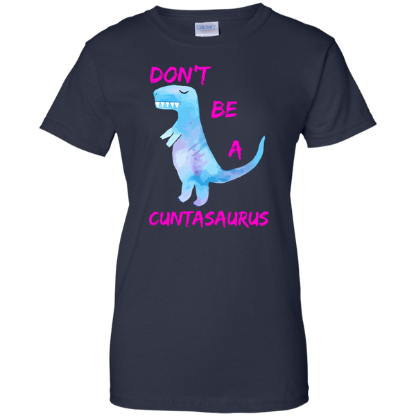 Don't Be A Cuntasaurus shirt - TeesGrab