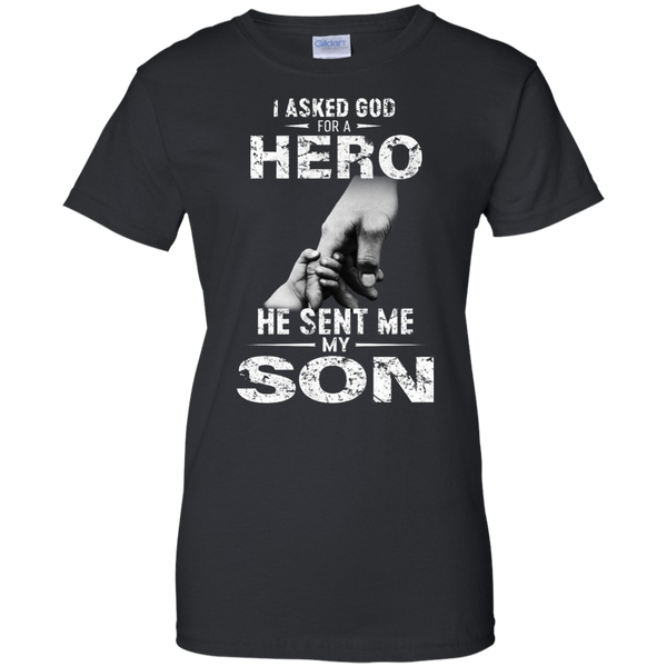 I Asked God For A Hero He Sent Me My Son Shirt - TeesGrab