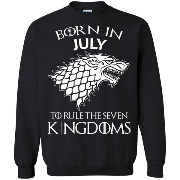 Born In July to Rule The Seven Kingdoms shirt, hoodie, tank - TeesGrab