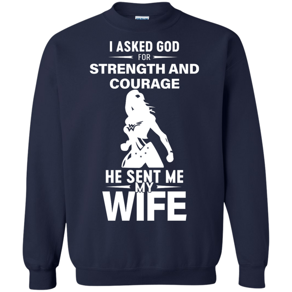 Wonder Woman: I Asked God For Strength And Courage He Sent My Wife Shirt - TeesGrab