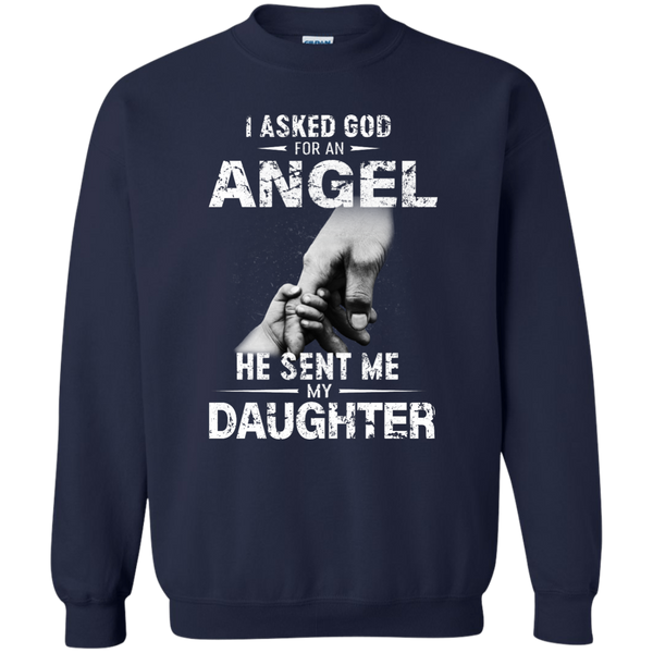 I Asked God For An Angel He Sent Me Daughter Shirt, Hoodie - TeesGrab