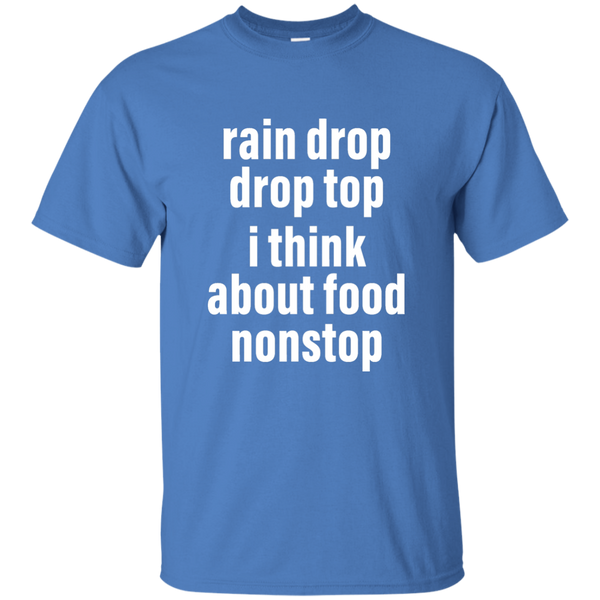 Rain drop drop top I think about food nonstop shirt, Hoodie - TeesGrab