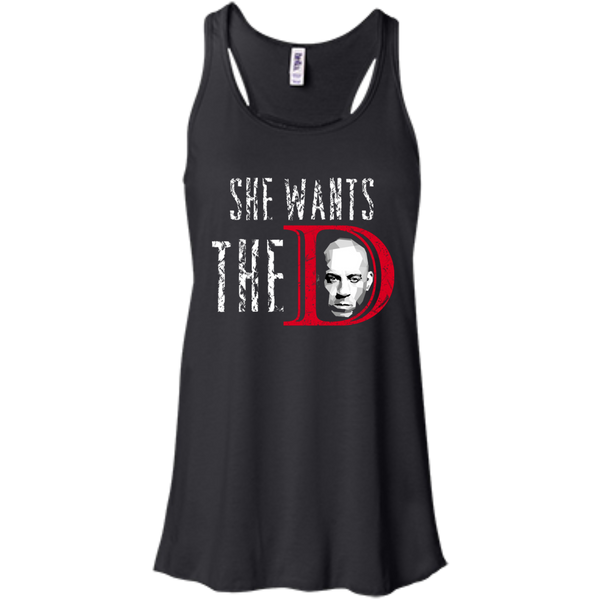 Vin Diesel: She wants the D shirt, hoodie, sweater, tank - TeesGrab