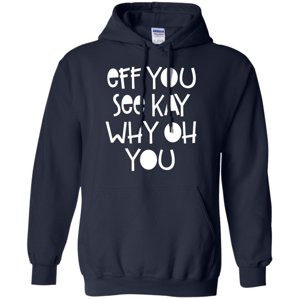 Eff You See Kay Why Oh You Shirt, Hoodie, Tank - TeesGrab