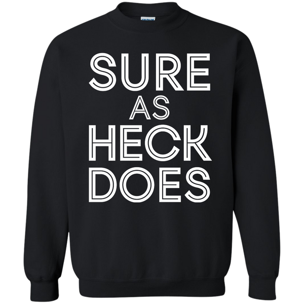 Sure As Heck Does Shirt, Hoodie, Tank - TeesGrab
