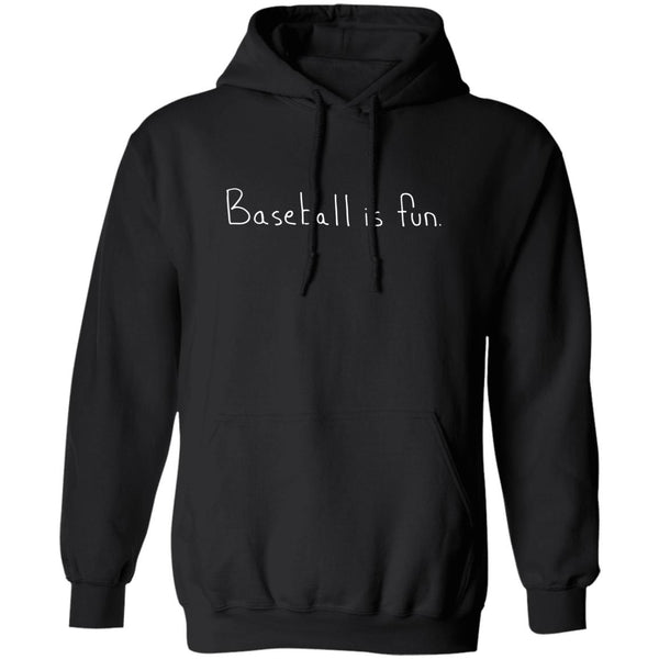 Baseball is fun shirt, hoodie