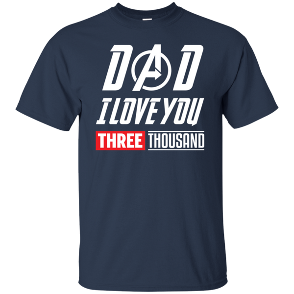 Endgame Dad I Love You Three Thousand Tony Stark - TeesGrab