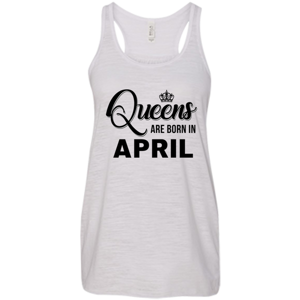 Queens are born in April Shirt, Tank Top, Racerback Tank Top - TeesGrab