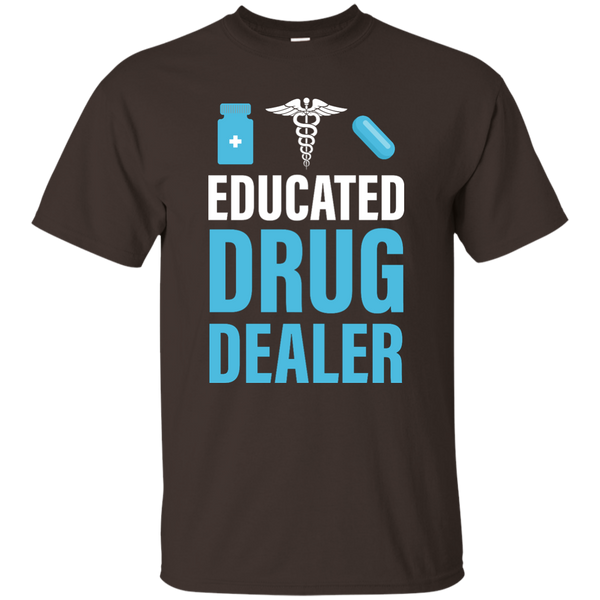 Educated Drug Dealer Funny T-Shirt, Hoodie, Tank - TeesGrab