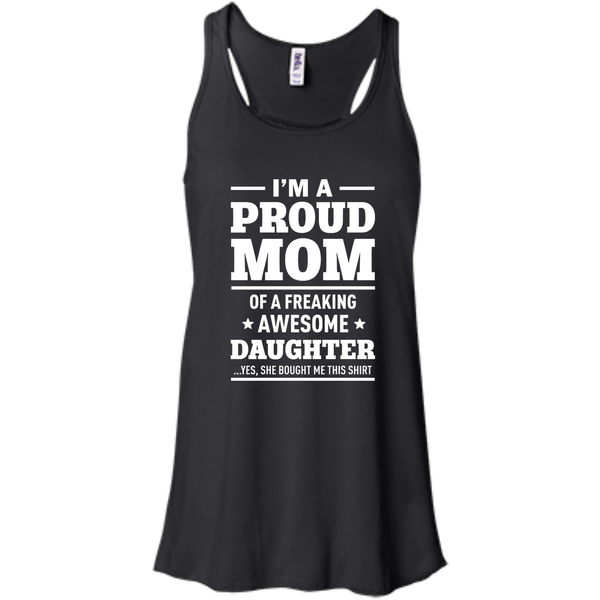 I'm a Proud Mom of a Freaking Awesome Daughter Shirt. - TeesGrab