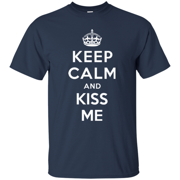 Keep Calm and Kiss Me - Funny Valentine T-shirt - TeesGrab