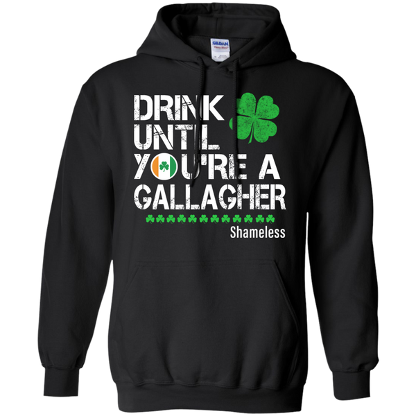 Drink until you are a Gallagher shameless Shirt, Hoodie, Tank - TeesGrab