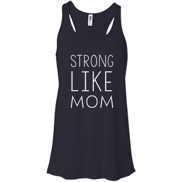 Strong like Mom t-shirt - TeesGrab