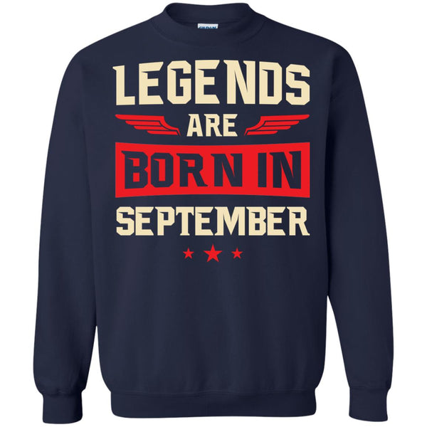 Legends Are Born in Septmber Shirt, Hoodie, Tank - TeesGrab