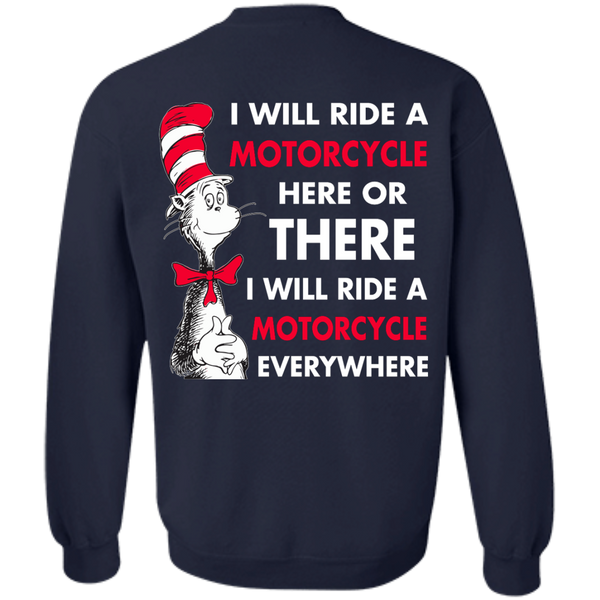 Back Design: I Will Ride A Motorcycle Here Or There I Will Ride Everywhere T-Shirts, Hoodie - TeesGrab