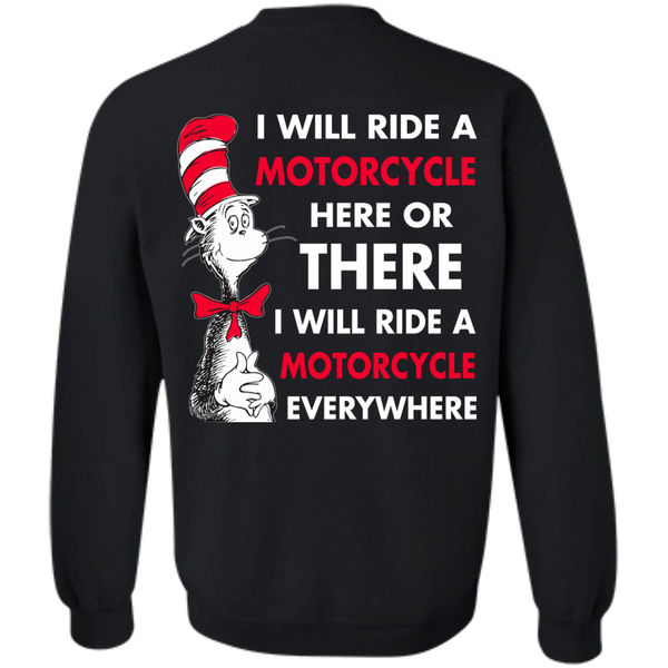 Back Design: I Will Ride A Motorcycle Here Or There I Will Ride Everywhere T-Shirts, Hoodie - TeesGrab