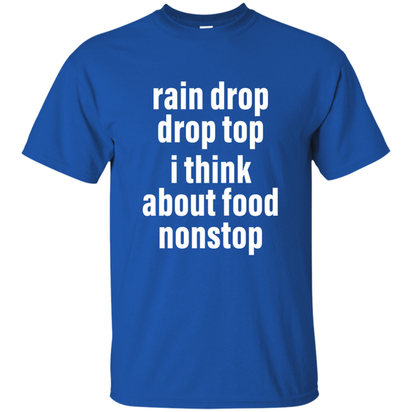 Rain drop drop top I think about food nonstop shirt, Hoodie - TeesGrab