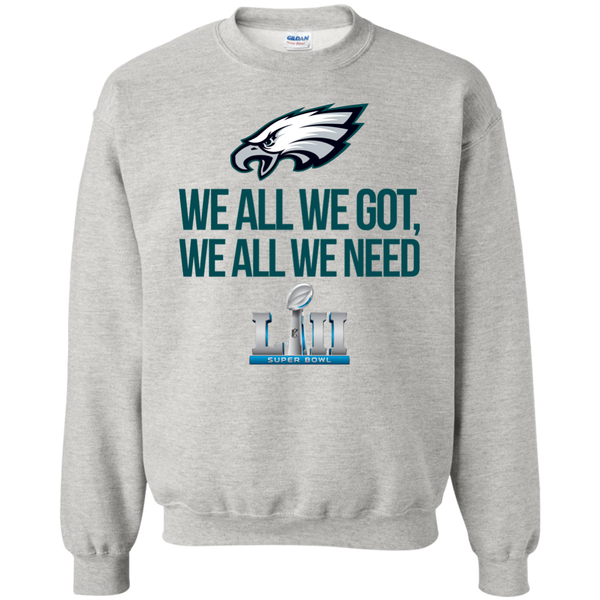 Philadelphia Eagles We all we got, we all we need front and back shirt - TeesGrab