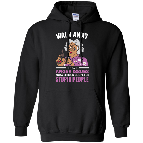 Madea, Walk away I have anger issues and a serious dislike for stupid people shirt - TeesGrab