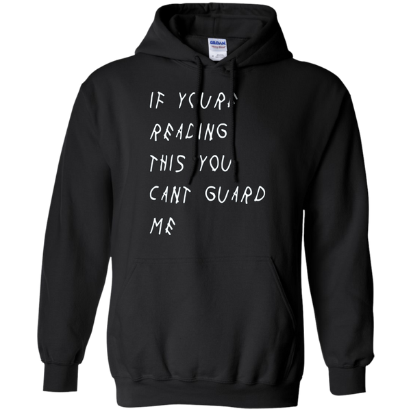 If You're Reading This You Can't Guard Me T-Shirt, Hoodie - TeesGrab