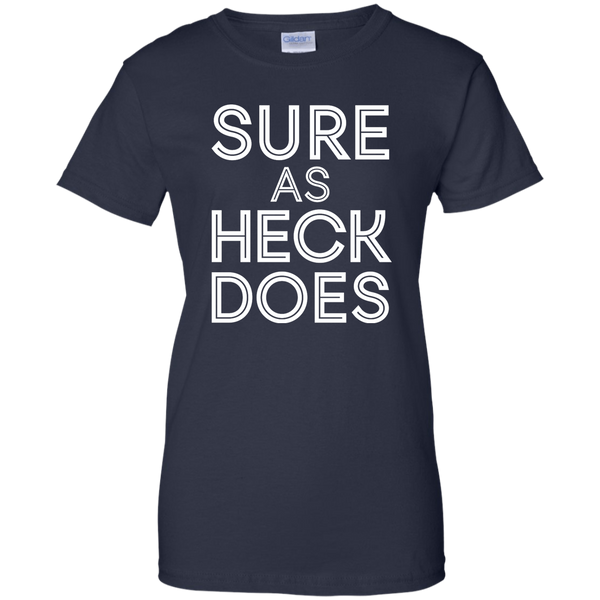 Sure As Heck Does Shirt, Hoodie, Tank - TeesGrab