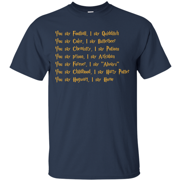 Harry Potter: You say Football I say Quidditch Shirt, Hoodie, Tank - TeesGrab