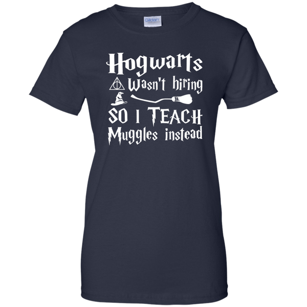 Hogwarts Wasn't Hiring So I Teach Muggles Instead shirt, hoodie - TeesGrab