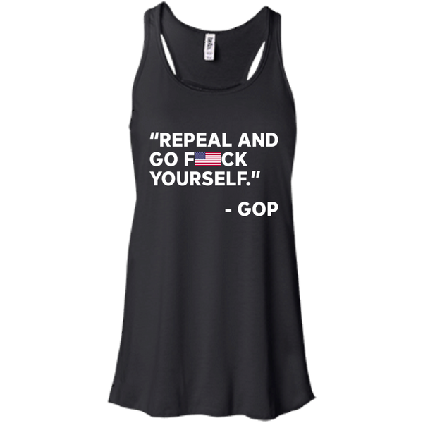 Repeal And Go Fuck Yourself GOP T-Shirt, Hoodie, Tank - TeesGrab