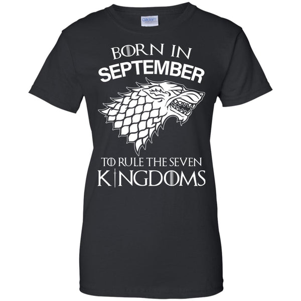 Born In September to Rule The Seven Kingdoms shirt, hoodie, tank - TeesGrab