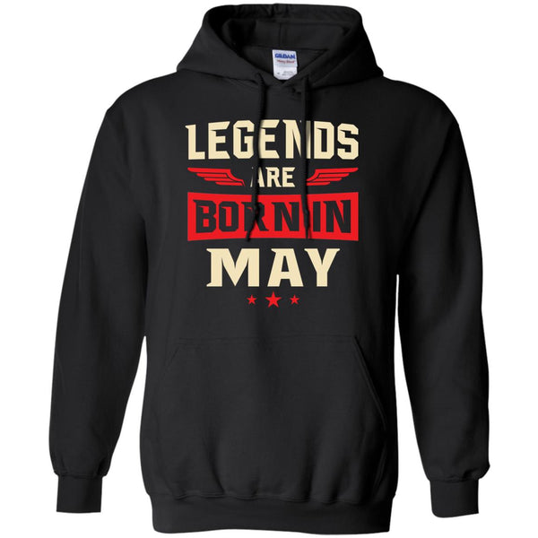 Legends Are Born in May Shirt, Hoodie, Tank - TeesGrab