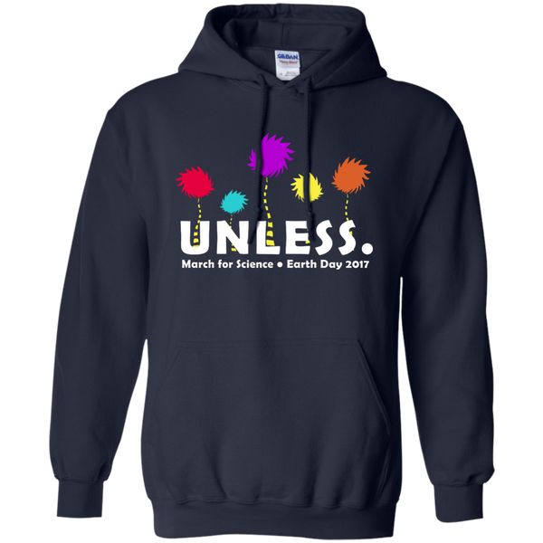 Unless March for Science Earth Day T-Shirt, Shirt and Hoodie - TeesGrab