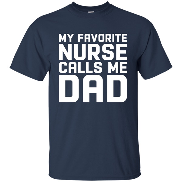 Funny My Favorite Nurse Calls Me Dad Shirt, Long Sleeve - TeesGrab