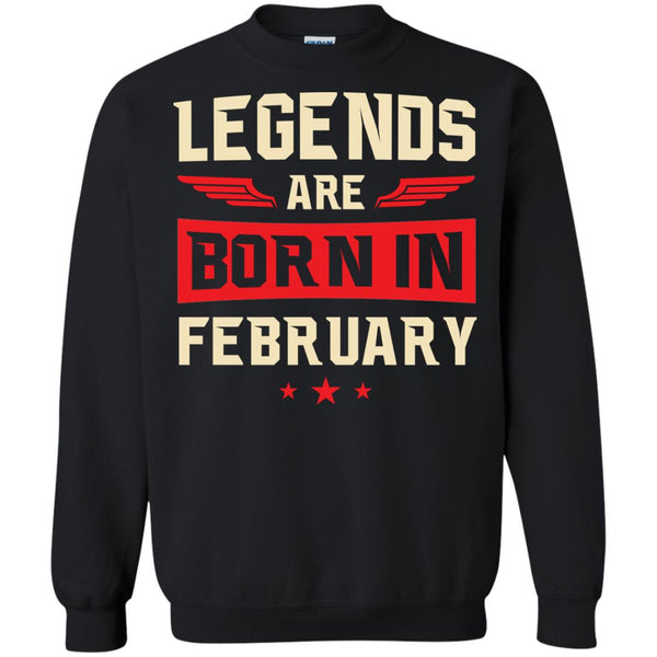 Legends Are Born in February Shirt, Hoodie, Tank - TeesGrab