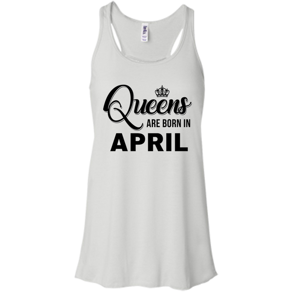 Queens are born in April Shirt, Tank Top, Racerback Tank Top - TeesGrab