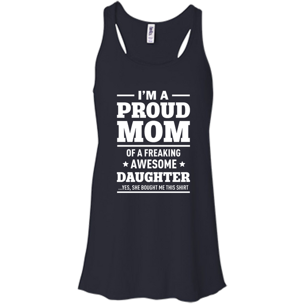 I'm a Proud Mom of a Freaking Awesome Daughter Shirt. - TeesGrab