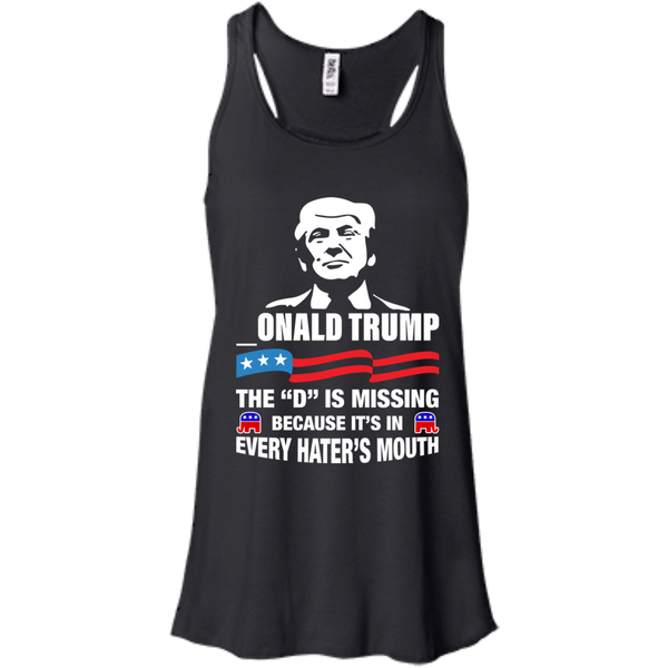 onald Trump - The D Is Missing Shirt, Hoodie, Tank - TeesGrab