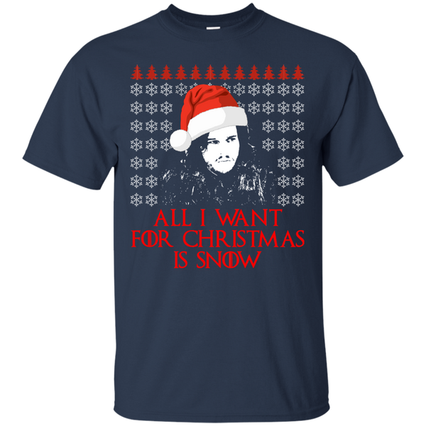 Jon Snow: All I Want For Christmas Is Snow Sweater, Shirt, Long Sleeve - TeesGrab